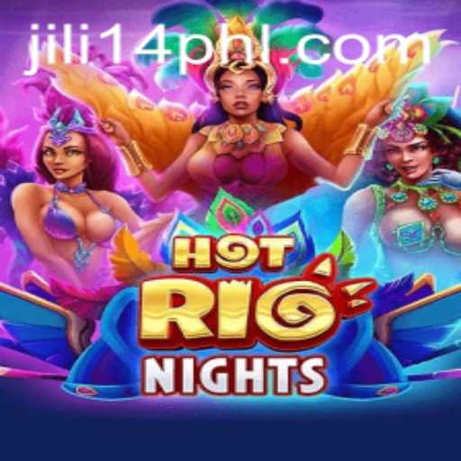 HotRioNights: An Exciting Adventure in the World of Jili14