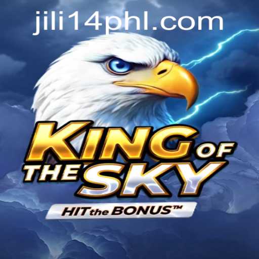 Exploring the Exciting World of KingOfTheSky: Unveiling the Adventure with jili14